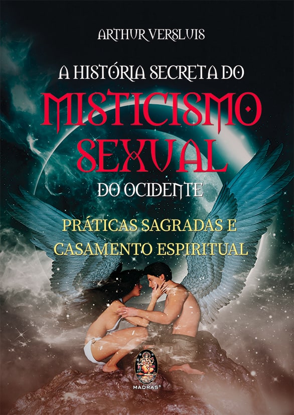A História Secreta do Misticismo Sexual do Ocidente 1